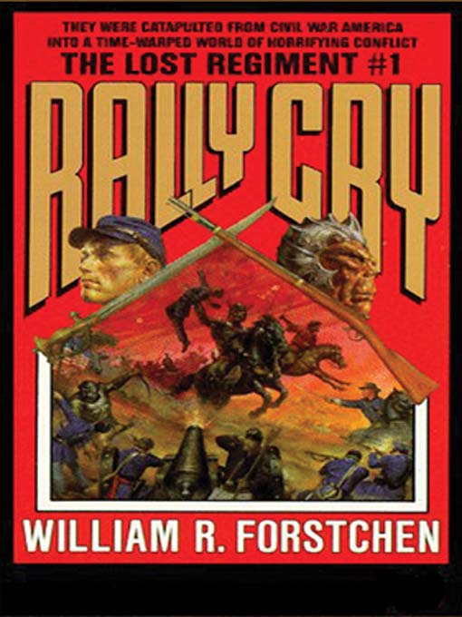 Title details for Rally Cry by William R. Forstchen - Wait list